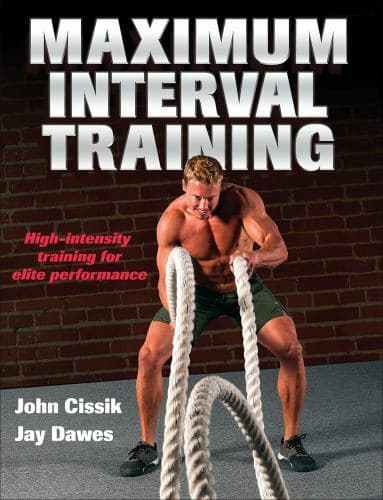 Maximum Interval Training by Cissik, John, Dawes, Jay ...
