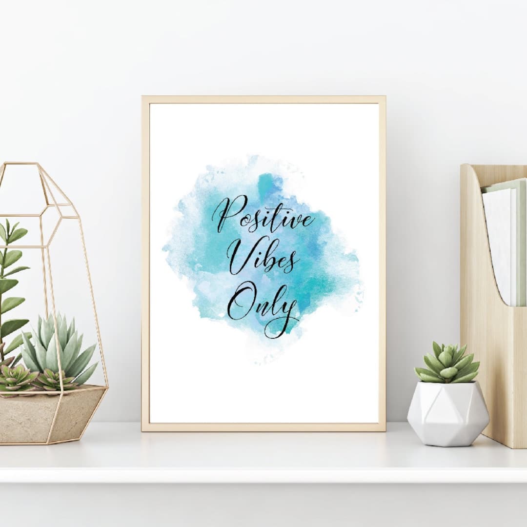 Printable Positive Vibes Only Wall Art Motivational Wall Art - Etsy
