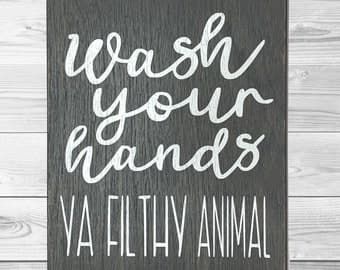 Wash Your Hands You Filthy Animal Wood Sign - Etsy