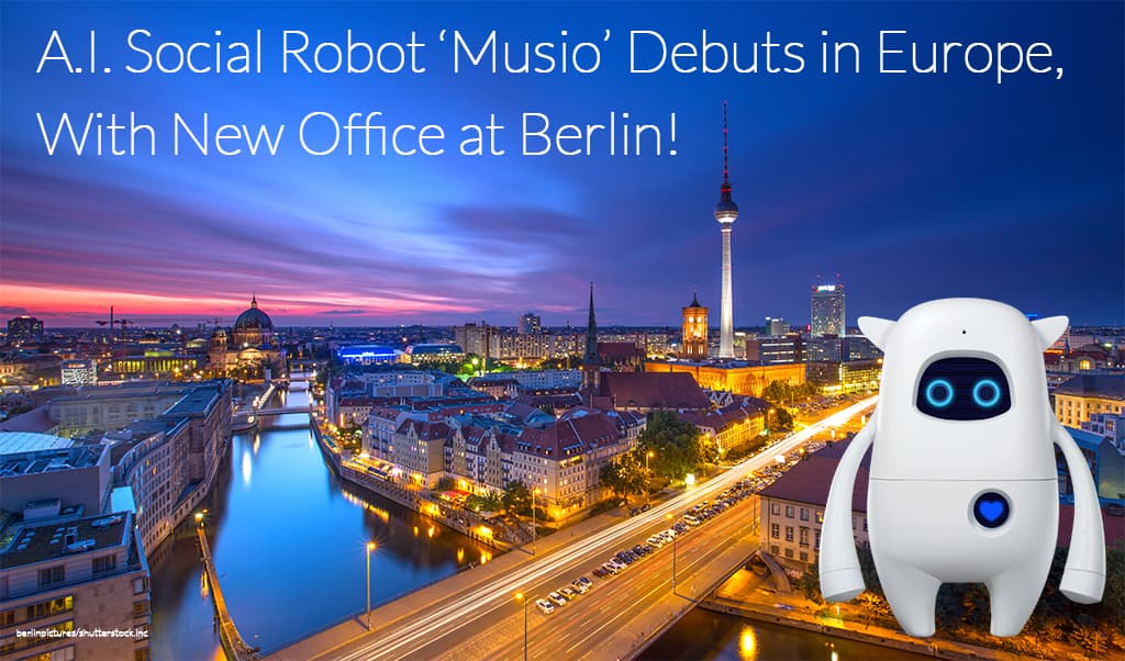 A.I. Social Robot 'Musio' Debuts in Europe With New Office at ...