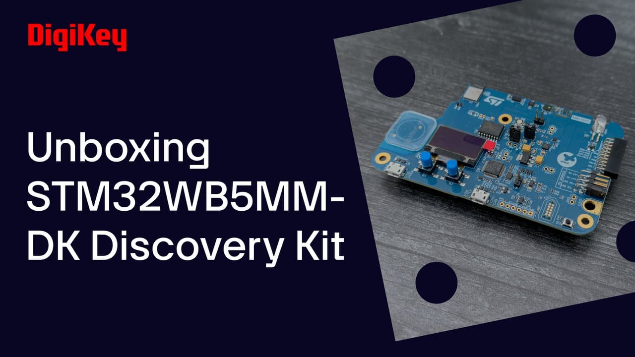 STM32WB5MM-DK Discovery Kit - STMicroelectronics | DigiKey