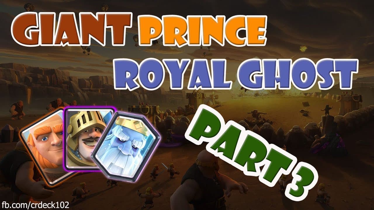 Giant Prince Royal Ghost Deck Part 3 🐴🐴🐴 Clash Royale Best Giant Prince ...