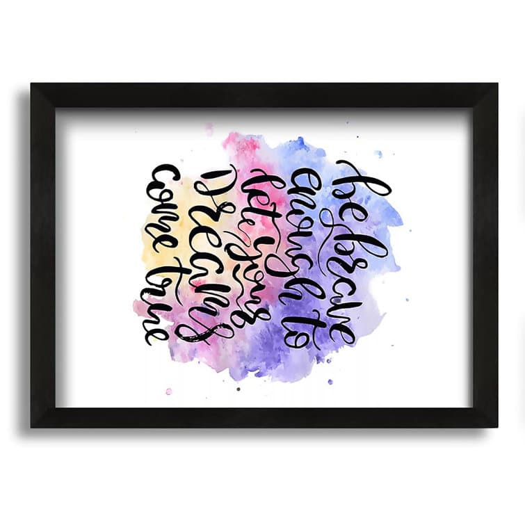 Maturi Be Brave Enough - Picture Frame Typography on Canvas | Wayfair.co.uk